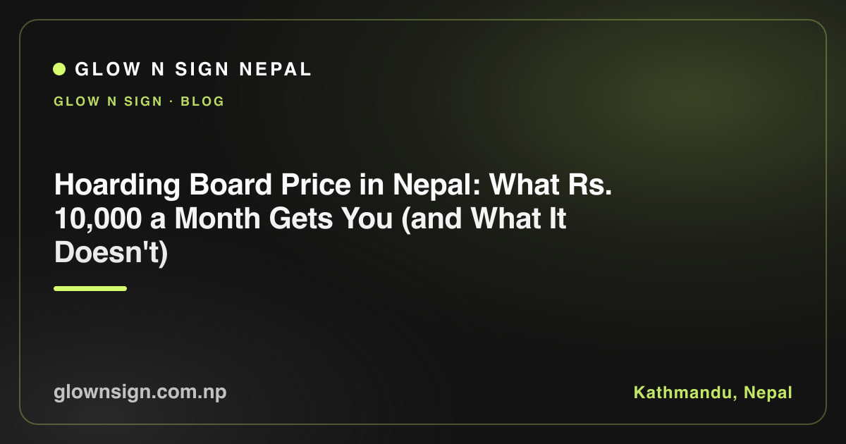 Hoarding Board Price in Nepal: What Rs. 10,000 a Month Gets You (and What It Doesn't)